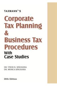 Corporate Tax Planning  & Business Tax Procedures With Case Studies