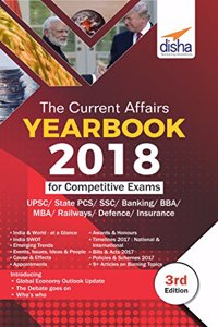 The Current Affairs Yearbook 2018 for Competitive Exams - UPSC/State PCS/SSC/Banking/Insurance/Railways/BBA/MBA/Defence