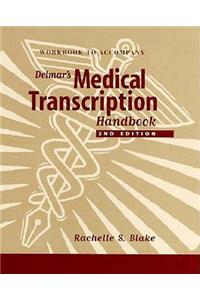 Workbook to Accompany Delmar's Medical Transcription Handbook