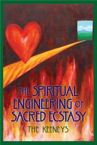 Spiritual Engineering of Sacred Ecstasy