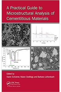 A Practical Guide to Microstructural Analysis of Cementitious Materials