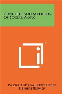 Concepts And Methods Of Social Work