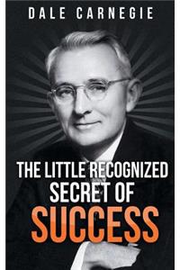 Little Recognized Secret of Success