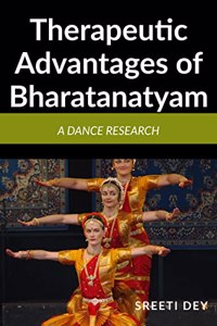 Therapeutic Advantages of Bharatanatyam