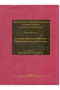 History of Science Philosophy and Culture in Indian Civilization: Economic History of India from the 18th to the 20th Century: Pt. 3