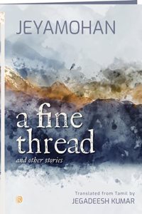 A Fine Thread and other stories