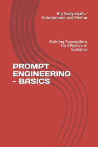 Prompt Engineering - Basics