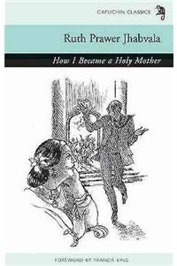How I Became a Holy Mother & Other Stories