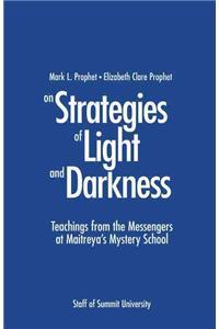 Strategies of Light and Darkness
