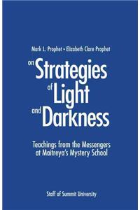 Strategies of Light and Darkness
