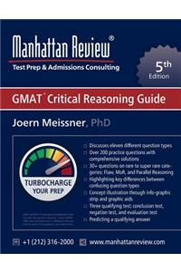 Manhattan Review GMAT Critical Reasoning Guide [5th Edition]: Turbocharge your Prep