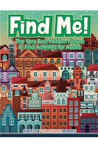 Find Me! The Very Best Hidden Picture to Find Activities for Adults