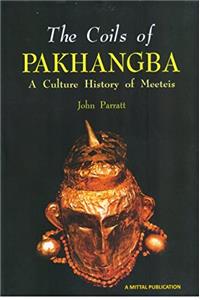 The Coils of Pakhangba : A Cultural History of Meeteis