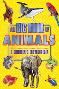 The Big Book of Animals A Children Encyclopedia