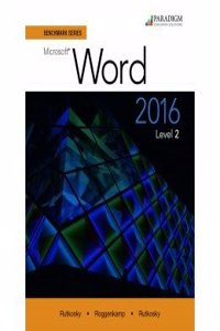 Benchmark Series: Microsoft (R) Word 2016 Level 2