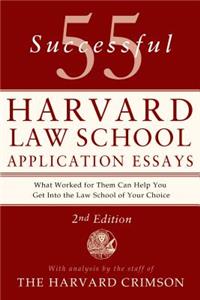 55 Successful Harvard Law School Application Essays, 2nd Edition