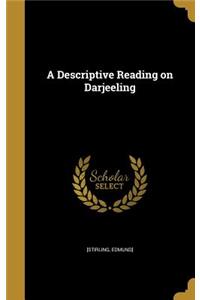A Descriptive Reading on Darjeeling