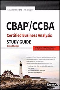 CBAP / CCBA Certified Business Analysis Study Guide 2nd Edition