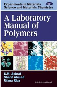 A Laboratory Manual of Polymers: v. 1