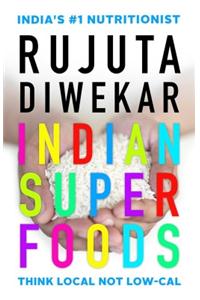 Indian Superfoods: Change the Way You Eat