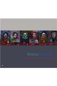 Manu Parekh: Sixty Years of Selected Works
