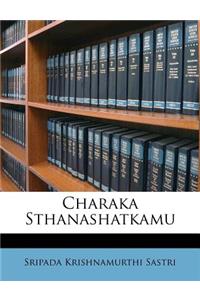 Charaka Sthanashatkamu