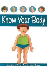 MY VERY FIRST PRESCHOOL BOOK Know Your Body