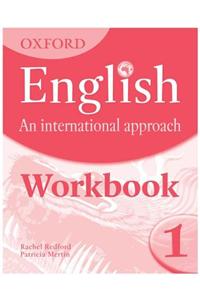 Oxford English: An International Approach: Workbook 1