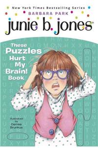 Junie B. Jones: These Puzzles Hurt My Brain! Book