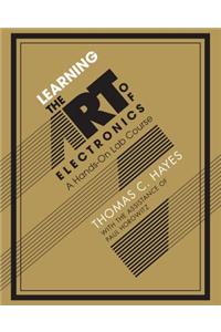 Learning the Art of Electronics: A Hands-On Lab Course