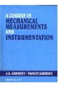 A Course In Mechanical Measurements And Instrumentation