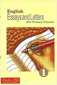 ENGLISH ESSAYS AND LETTERS (FOR PRIMARY CLASSES) - 1