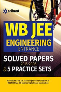 WB JEE Engineering Entrance Solved Papers (2015-2006) & 5 Practice Sets