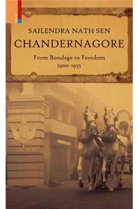 Chandernagore: From Bondage to Freedom
