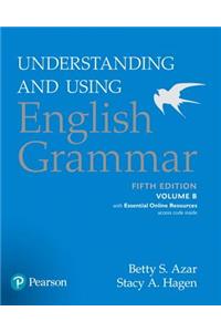 Understanding and Using English Grammar, Volume B, with Essential Online Resources