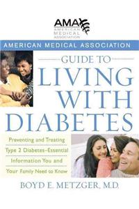 American Medical Association Guide to Living with Diabetes