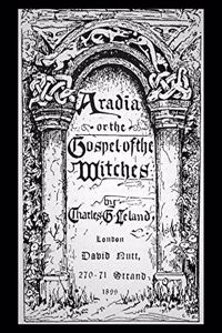 Aradia, or the Gospel of the Witches