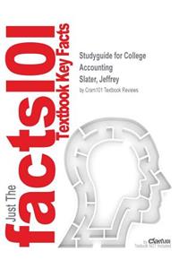 Studyguide for College Accounting by Slater, Jeffrey, ISBN 9780132970723