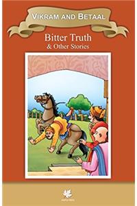 Bitter Truth & Other Stories