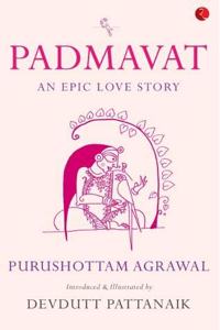 PADMAVAT: An Epic Love Story