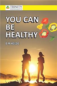You Can Be Healthy