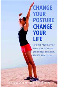 Change Your Posture, Change Your Life