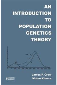 An Introduction To Population Genetics Theory