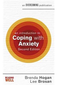 Introduction to Coping with Anxiety, 2nd Edition