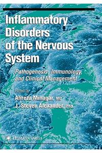 Inflammatory Disorders of the Nervous System: Pathogenesis, Immunology, and Clinical Management