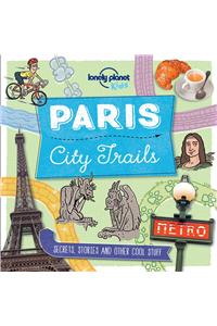 Lonely Planet Kids City Trails - Paris