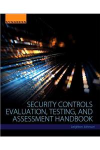 Security Controls Evaluation, Testing, and Assessment Handbook