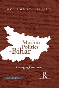 Muslim Politics in Bihar: Changing Contours
