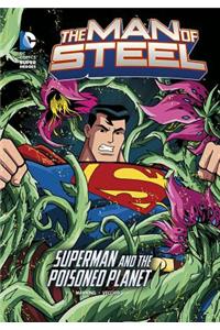 The Man of Steel: Superman and the Poisoned Planet