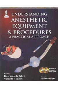 Understanding Anesthetic Equipment & Procedures: A Practical Approach